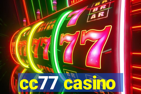 cc77 casino